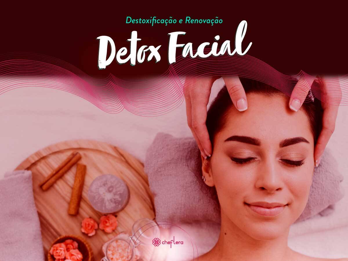 Detox Facial - Sua pele renovada!