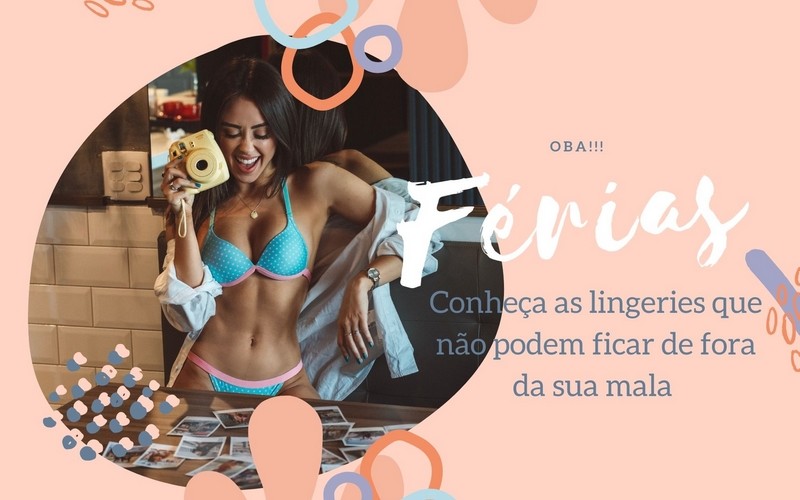 Oba, férias! Conheça as lingeries que não podem ficar de fora da sua mala