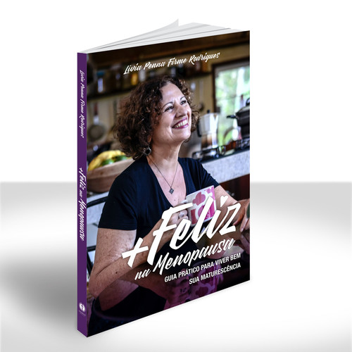 + Feliz na Menopausa: Guia prático para viver bem sua maturescência | Lívia Penna Firme Rodrigues